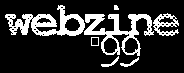 WEBZINE99: a booming zone